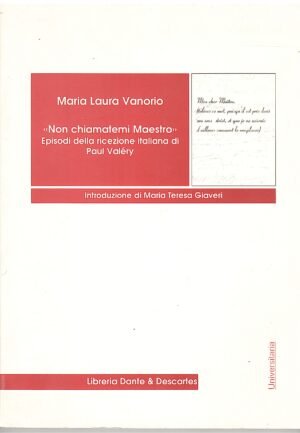 """Non chiamatemi maestro"": episodi della ricezione italiana di Paul Valéry"