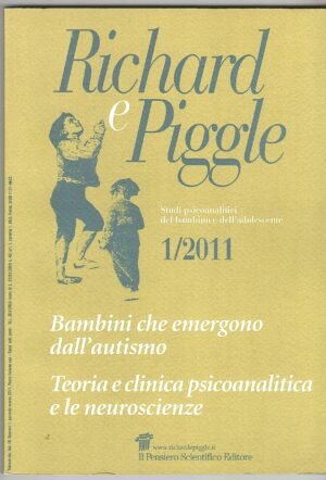 RICHARD E PIGGLE STUDI PSICOANALITICI DEL BAMBINO E DELL'ADOLESCENTE 1 2011