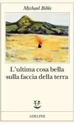 L'Ultima Cosa Bella Sulla Faccia Della Terra