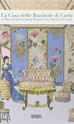 La casa delle bambole di carta di Miss Sarah Elizabeth Birdsall Otis all'età di 12 anni