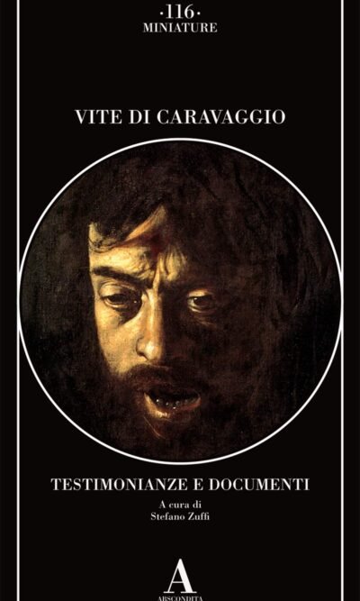 Vite Di Caravaggio Testimonianze E Documenti