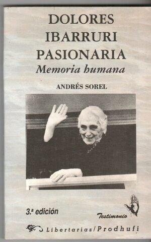 Dolores Ibárruri, Pasionaria: memoria humana