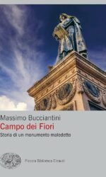 CAMPO DEI FIORI STORIA DI UN MONUMENTO MALEDETTO