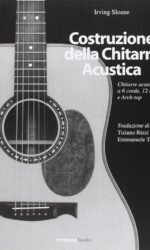 COSTRUZIONE DELLA CHITARRA ACUSTICA