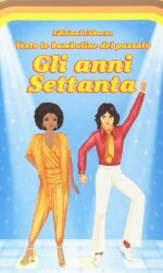 GLI ANNI SETTANTA (VESTO LE BAMBOLINE) *