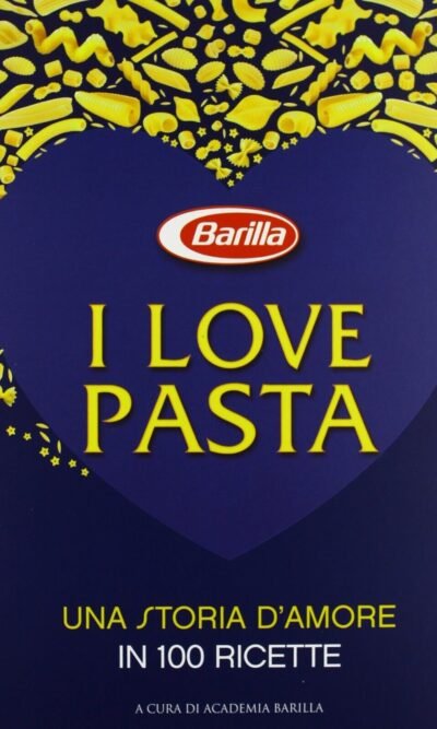 I LOVE PASTA UNA STORIA D'AMORE IN 100...*