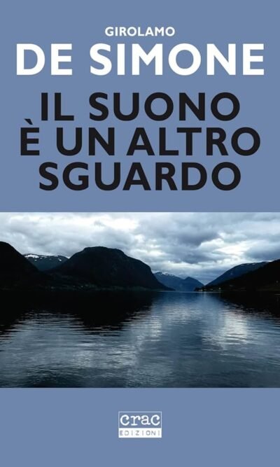 IL SUONO E' UN ALTRO SGUARDO