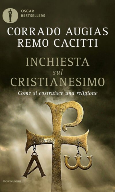 Inchiesta sul cristianesimo: come si costruisce una religione