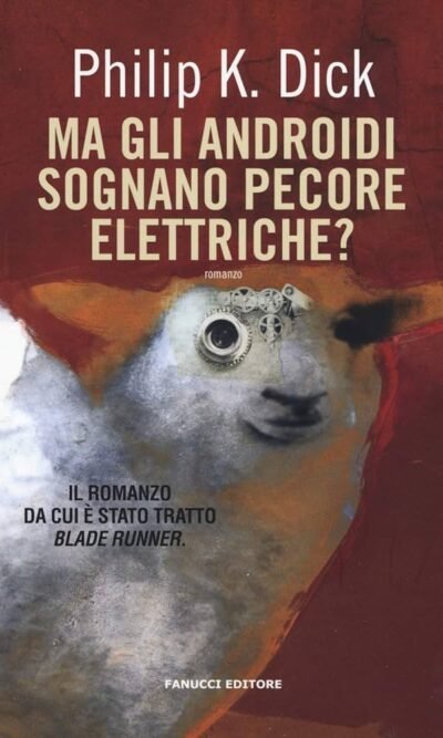 GLI ANDROIDI SOGNANO PECORE ELETTRICHE?BLADE RUNNE