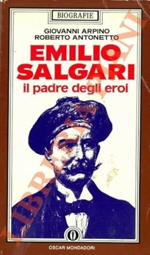 EMILIO SALGARI IL PADRE DEGLI EROI raro