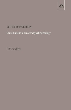 ECHO'S SUBTLE BODY CONTRIBUTIONS TO AN ARCHETYPAL