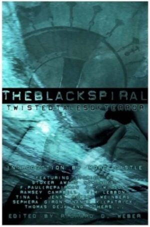 THE BLACK SPIRALS TWISTED TALES OF TERROR