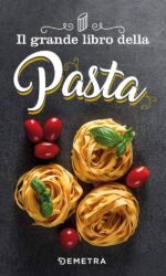 IL GRANDE LIBRO DELLA PASTA