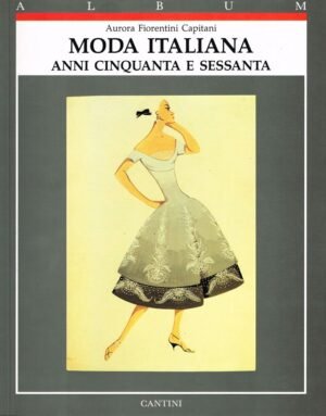MODA ITALIANA ANNI CINQUANTA E SESSANTA raro