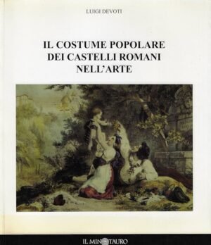 IL COSTUME POPOLARE DEI CASTELLI ROMANI NELL'ARTEr