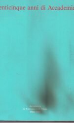 VENTICINQUE ANNI DI ACCADEMIA  autograf. fond