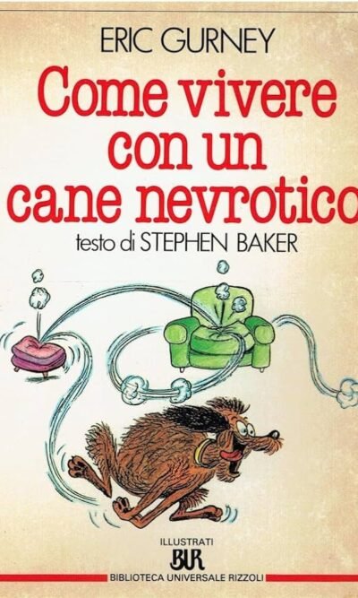 Come Vivere con un Cane Nevrotico