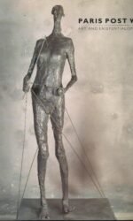 PARIS POST WAR ART AND EXISTENTIALISM 1945-55