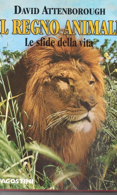 IL REGNO ANIMALE - LE SFIDE DELLA VITA