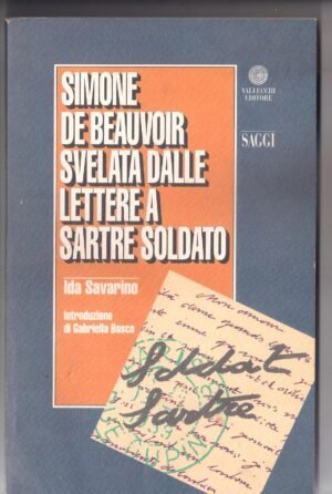 SIMONE DE BEAUVOIR SVELATA DALLE LETTERE A SARTRE