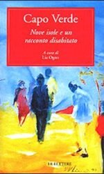 CAPO VERDE NOVE ISOLE E UN RACCONTO DISABITATO es