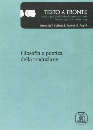 TESTO A FRONTE 49 FILOSOFIA E POETICA DELLA TRADUZ