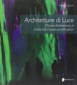ARCHITETTURE DI LUCE GIANCARLO CAUTERUCCIO KRYPTON