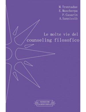 LE MOLTE VIE DEL COUNSELING FILOSOFICO