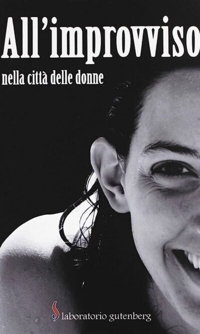 ALL'IMPROVVISO NELLA CITTA' DELLE DONNE