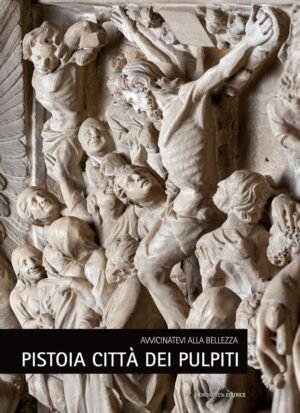 PISTOIA CITTA' DEI PULPITI (NICOLA PISANO)