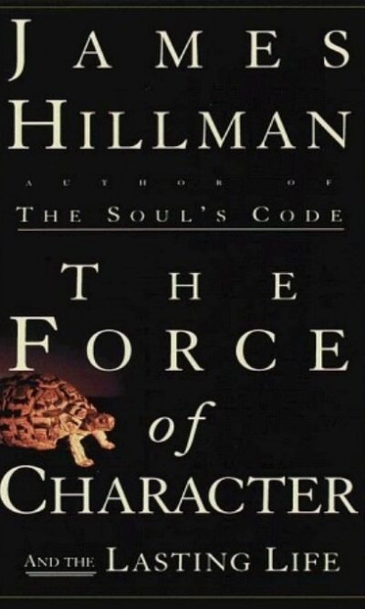 The Force of Character: And the Lasting Life