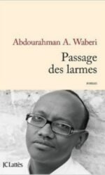 Passage Des Larmes (French Edition)