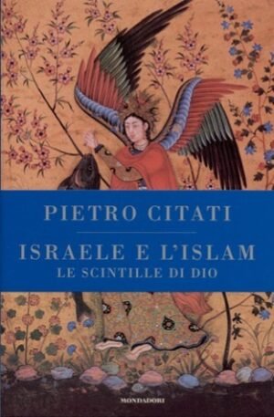 Israele e l'Islam: Le scintille di Dio