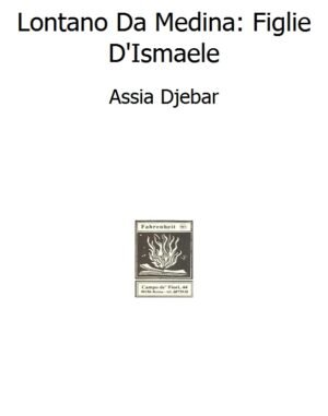 Lontano Da Medina: Figlie D'Ismaele