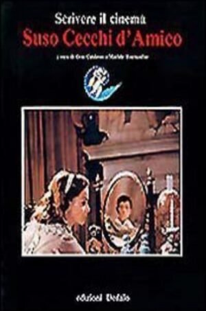 Scrivere il cinema: Suso Cecchi D'Amico