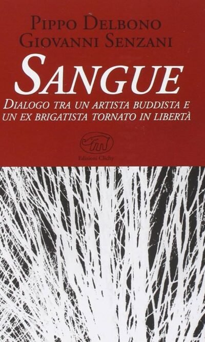 SANGUE DIALOGO TRA UN ARTISTA BUDDISTA E UN EX BRI
