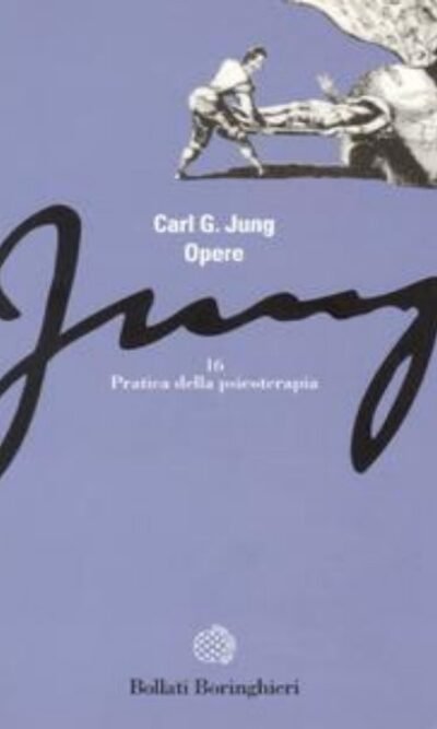 Opere vol.16 Pratica della psicoterapia
