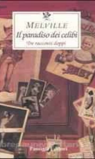 Il paradiso dei celibi. Tre racconti doppi