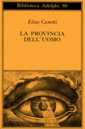 La provincia dell'uomo. Quaderni di appunti 1942-1972
