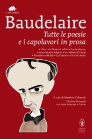 Tutte le poesie e i capolavori in prosa