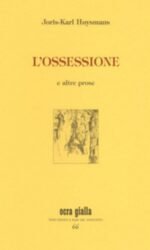 L' ossessione e altre prose