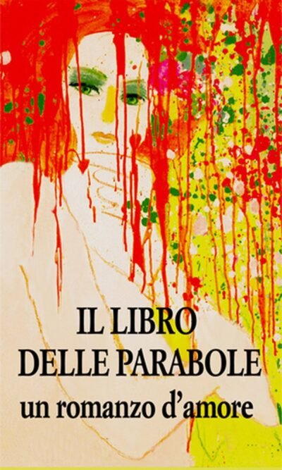 IL LIBRO DELLE PARABOLE UN ROMANZO D'AMORE