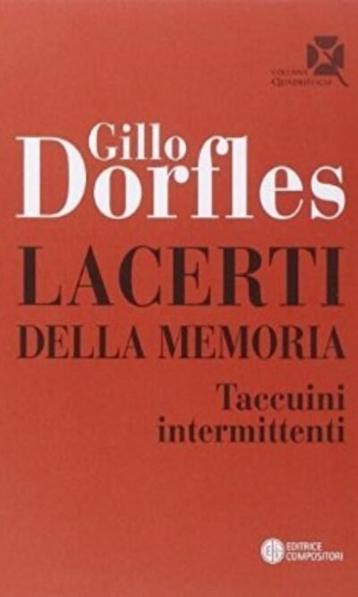 Lacerti della memoria. Taccuini intermittenti