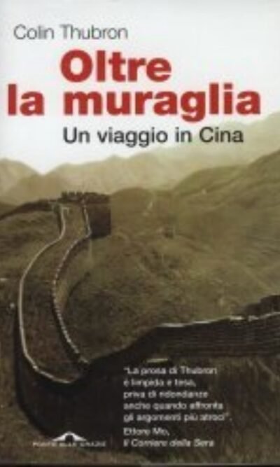 Oltre la muraglia. Un viaggio in Cina