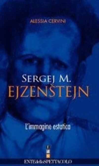 Sergej M. Ejzenstejn. L'immagine estatica