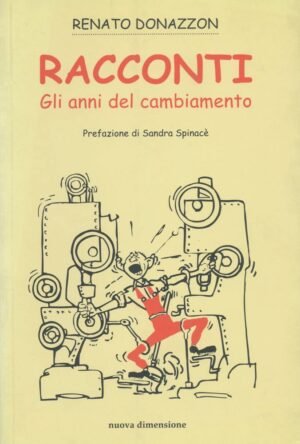 Racconti: gli anni del cambiamento