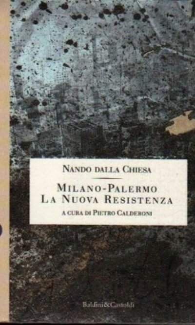 Milano-Palermo: La nuova Resistenza