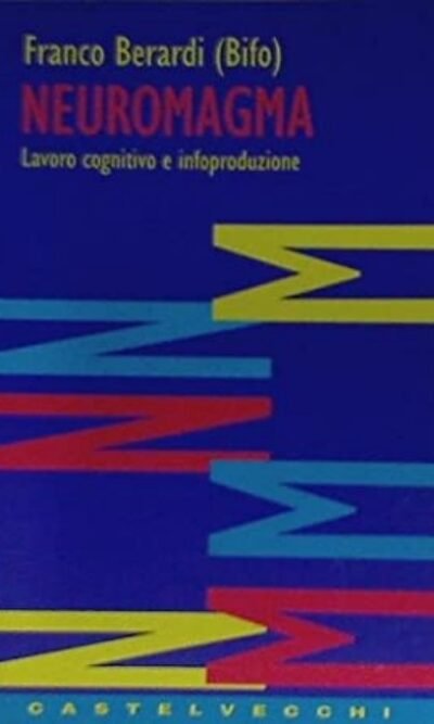Neuromagma: Lavoro Cognitivo E Infoproduzione