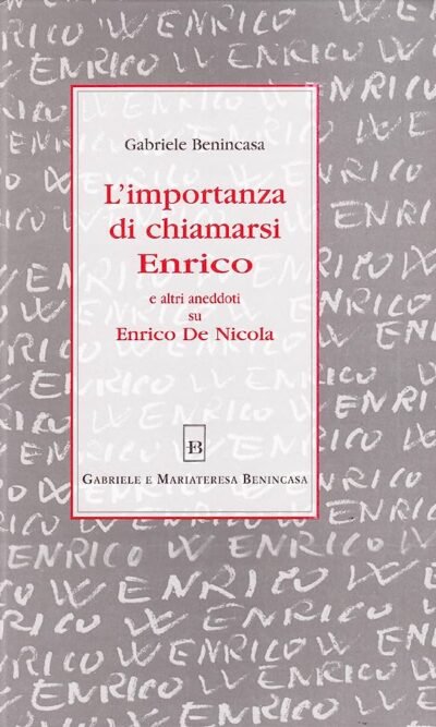 L'importanza di chiamarsi Enrico e altri aneddoti su Enrico De Nicola