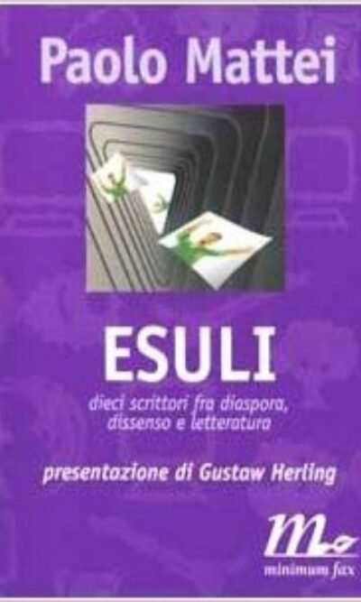 Esuli: Dieci scrittori fra diaspora, dissenso e letteratura